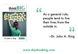 Living from the Inside Out #drjohnaking