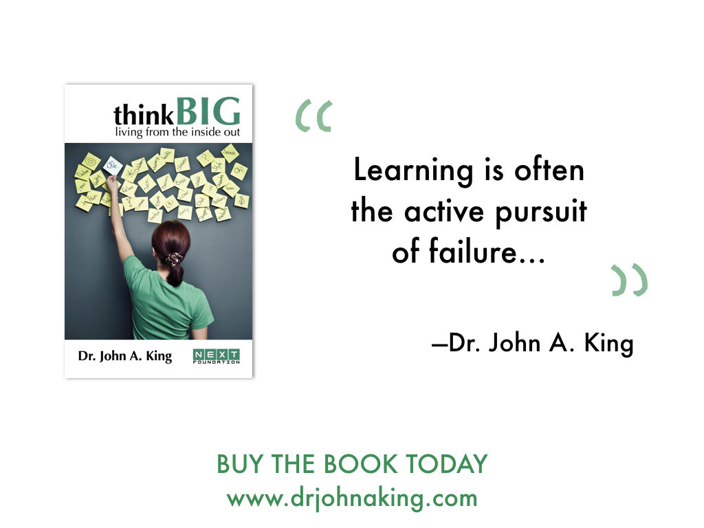 Learning is often the active pursuit of failure #drjohnaking