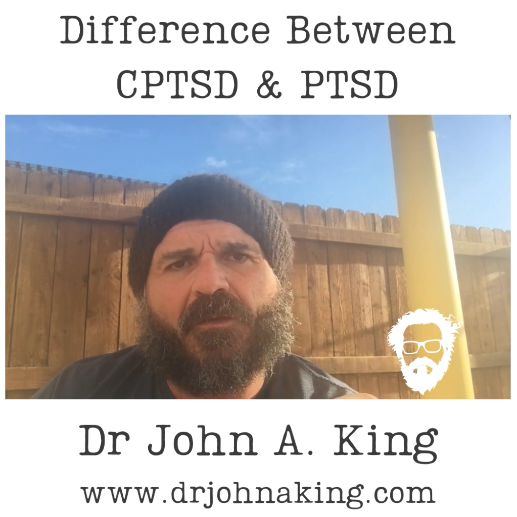 What Is The Difference Between Cptsd And Ptsd Dr John A King